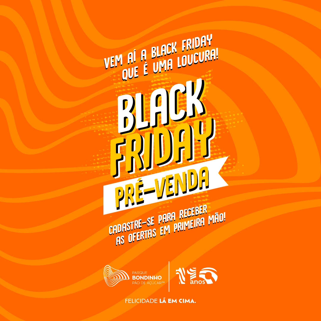 Vem aí a Black Friday Parque Bondinho que é um badalo!