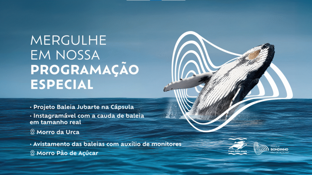 Programação projeto Baleia Jubarte no Parque Bondinho Pão de Açúcar